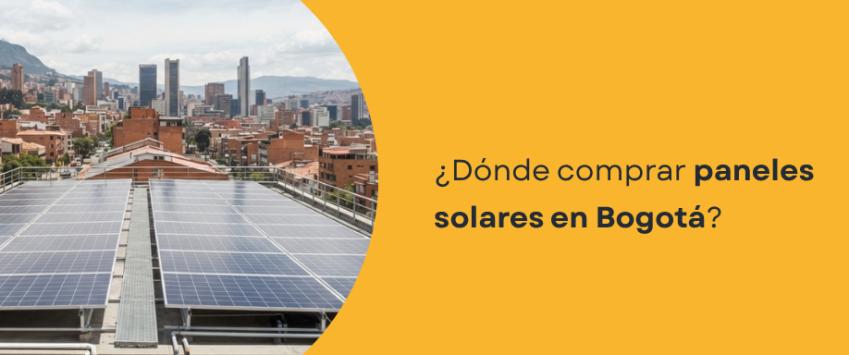¿Dónde comprar paneles solares en Bogotá?